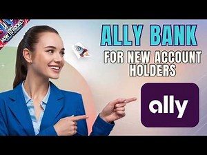 Ally Bank Tutorial — Complete Walkthrough for New Account Holders