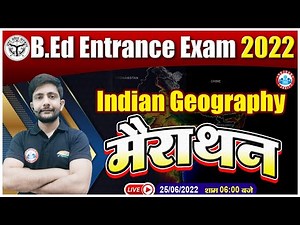 Geography Marathon Class | B.Ed Entrance Exam 2022 | Geography for B.Ed Entrance Exam by Ankit Sir