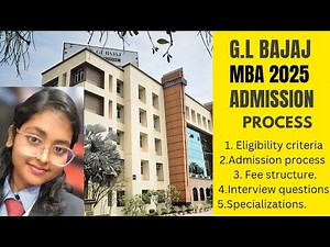 MBA admission process| GL Bajaj MBA admission 2025| Fee structure| Eligibility | Specializations