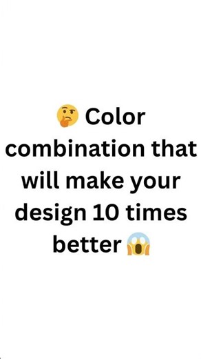 🤔Color combination that will make your design 10 times better 🤯