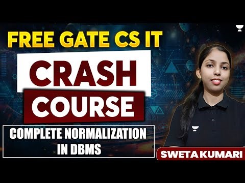 FREE GATE CS IT Crash Course : Complete Normalization in DBMS