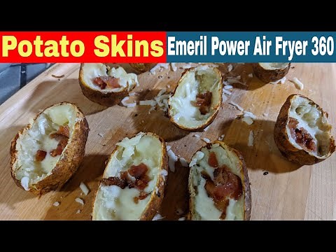 Potato Skins Recipe Air Fryer, Emeril Lagasse Power 360 XL