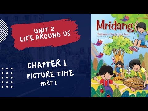 Class 1 Eng Chapter 1 Part 1 Picture Time | Unit 2 Life Around Us | Smart Steps by Surbhi & Vishnu