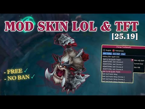 Hướng dẫn Mod Skin LOL & TFT 25.19 Free - An toàn, không BAN 2025 - LOL Skin Changer