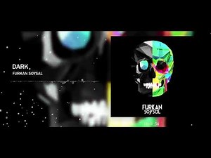 Furkan Soysal - Dark
