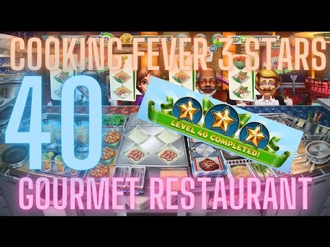 Cooking Fever 3 Stars: Gourmet Restaurant - Level 40 - Audio Playthrough