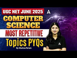 UGC NET June 2025 Computer Science Most Repetitive Topics PYQs By Shahna Ma'am