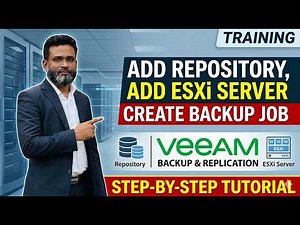 How to Add Repository, Add ESXi Server, and Create Backup Job in Veeam Backup & Replication Training