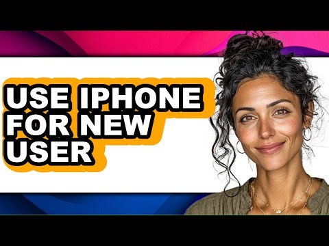 How to Use Iphone for New User (only Way)