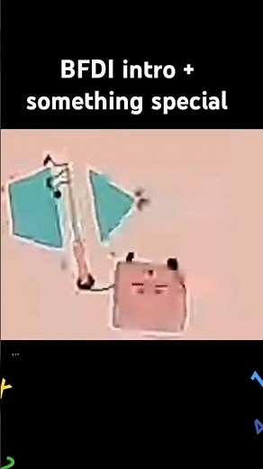 BFDI intro + something special