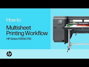 Multisheet Printing Workflow | HP Scitex FB550/750 | HP Support