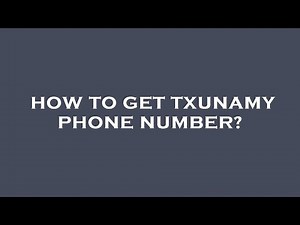 How to get txunamy phone number?