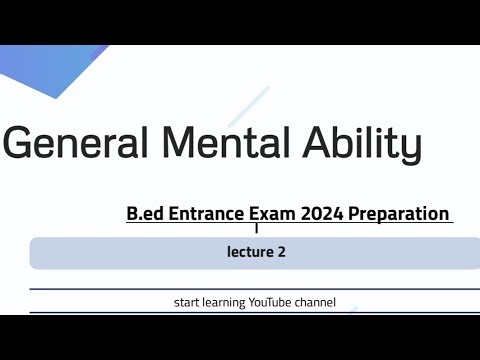 General Mental Ability / B.ed Entrance Exam Preparation 2024