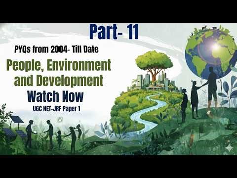 People Enviropnment and Development Playlist PYQs UGC NET JRF (2004–Onwards) Part 11 | Arif Shibli