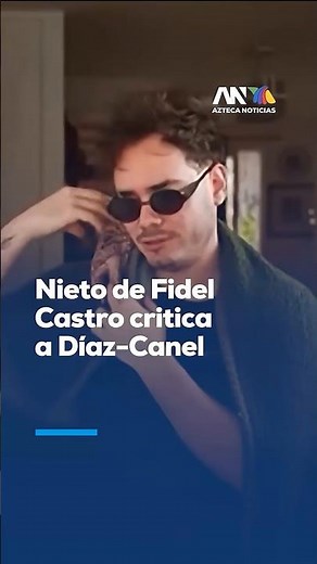 Fidel Castro's grandson, Sandro Castro, criticizes Cuba's dictator, Díaz-Canel