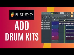 How to Add Drum Kits to FL Studio