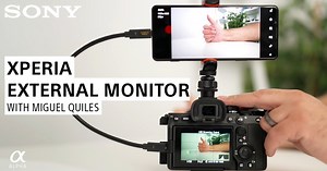 How To Set Up Your Xperia As An External Monitor For Your Alpha Camera