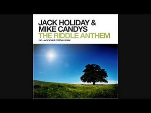 The Riddle Anthem - Jack Holiday & Mike Candys (Extended mix)
