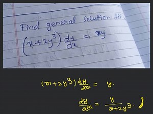 Find general solution diff:\left(x 2 y^{3}\right) \frac{d y}{d... | Filo