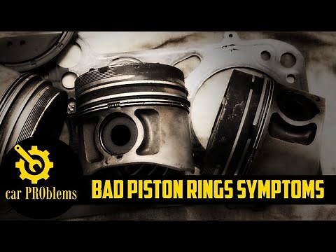 What are the bad piston rings symptoms? How to avoid them?