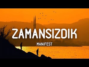 Manifest - Zamansızdık (Sözleri/Lyrics)