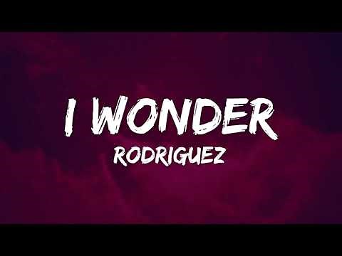Rodriguez - I Wonder (Lyrics)