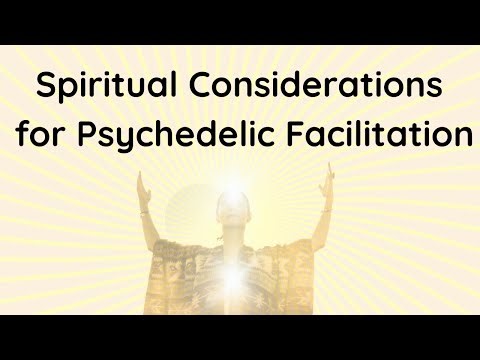 Spiritual Considerations for Psychedelic Facilitation
