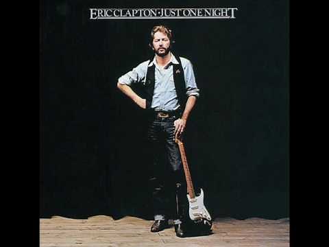 Eric Clapton - Blues Power (Live) Just One Night (1980)