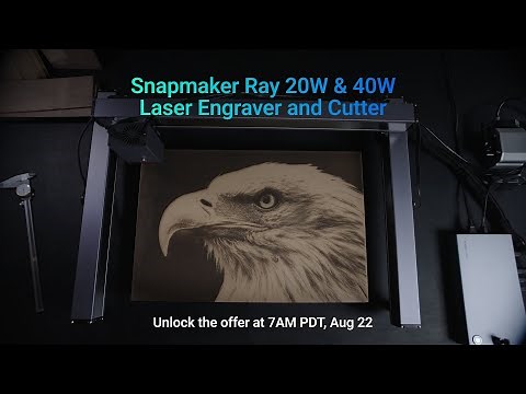 Available: Snapmaker Ray 20W & 40W Laser Engraver and Cutter