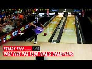 Friday Five presented by Dude Wipes - Past five PBA Tour Finals champions