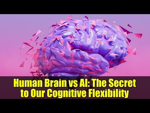 Human Brain vs AI: The Secret to Our Cognitive Flexibility