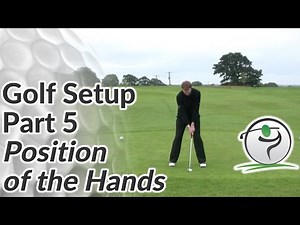 Shaft Angle - Correct Position of the Hands at Address