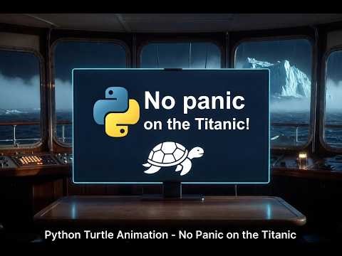 Python Turtle – Position text at the screen edge | No Panic on the Titanic