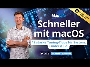 Mac Life Webinar – Schneller mit macOS – 12 starke Tuning-Tipps für System, Finder & Co.