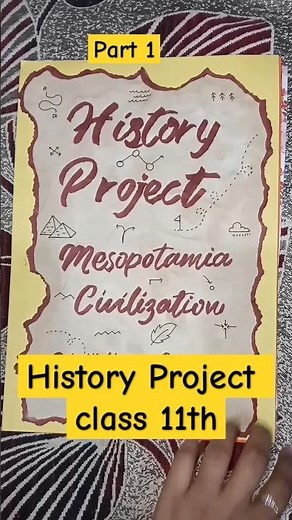 Mesopotamia Civilization Project Class 11th | how to make history project | History Project ideas
