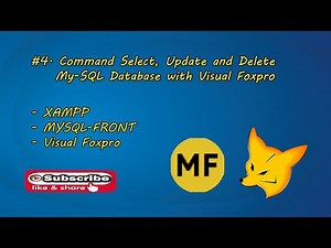 #4. Command Select, Update and Delete My-SQL Database with Visual Foxpro.