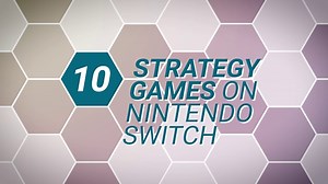 10 Strategy Games To Test Your Tactics on Nintendo Switch - Nintendo