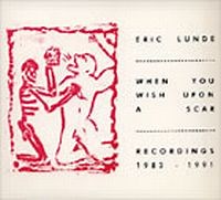Eric Lunde - When You Wish Upon A Scar