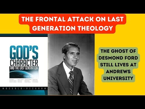 Last General Theology Under Attack: The Ghost of Desmond Ford