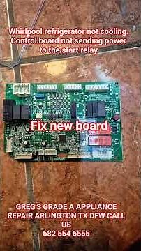 whirlpool refrigerator not cooling repair. control board. Arlington tx appliance repair
