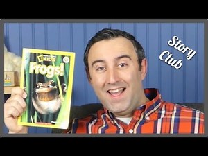 Read Aloud Story Time: FROGS! by Elizabeth Carney