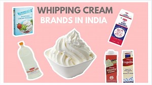 Different Whipping Cream Brands In India - Bake with Shivesh