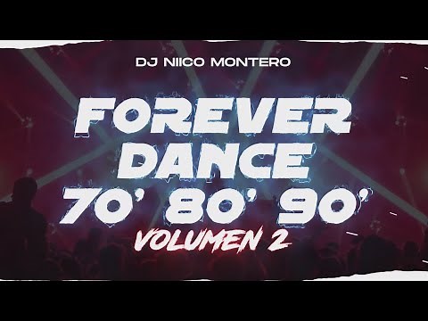 MIX RETRO DANCE 70' 80' 90'S | FOREVER DANCE (Dj Niico® Línea 59)