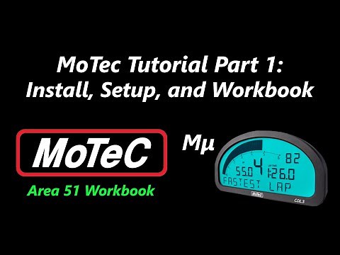 MoTec Tutorial Part 1: Installation, Configuration, and Area 51 Workbook