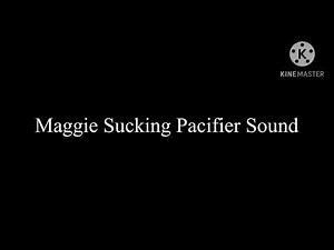 Maggie Sucking Pacifier Sound