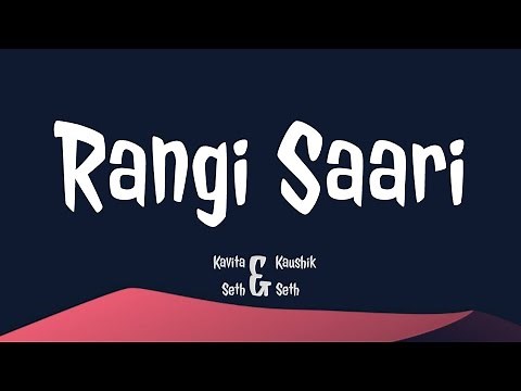Rang Saari (Lyrics) - Kavita Seth and Kaushik Seth | TheNextGenLyrics