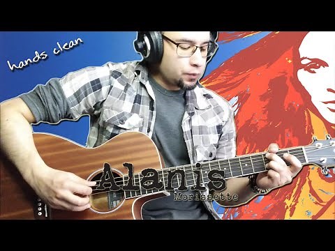 Alanis Morissette - Hands Clean (Guitar Cover)