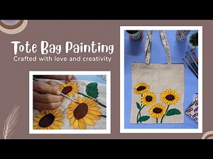 Hand-Painted Sunflower Tote Bag Design | Easy & Aesthetic Painting Tutorial 🌻