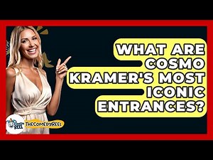 What Are Cosmo Kramer's Most Iconic Entrances? - The Comedy Reel