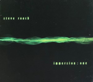 Steve Roach - Immersion : One